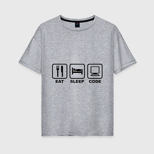 Женская футболка оверсайз Eat sleep code (Ешь, Спи, Программируй) / Меланж – фото 1