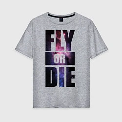 Футболка оверсайз женская Fly or Die: Space, цвет: меланж