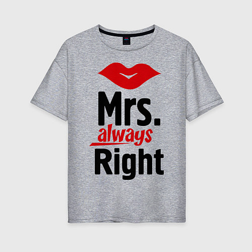 Женская футболка оверсайз Mrs. always right / Меланж – фото 1