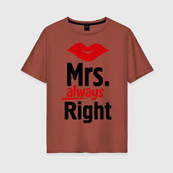 Футболка оверсайз женская Mrs. always right, цвет: кирпичный