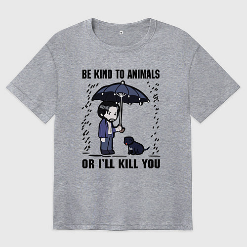 Женская футболка оверсайз Be kind to animals or I'll kil / Меланж – фото 1