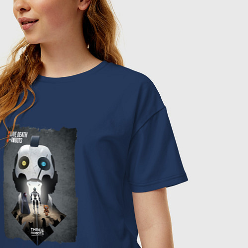 Женская футболка оверсайз Love Death Robots,Three Robots / Тёмно-синий – фото 3