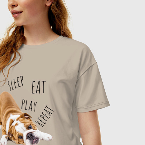 Женская футболка оверсайз Sleep Eat Play Repeat Бульдог / Миндальный – фото 3