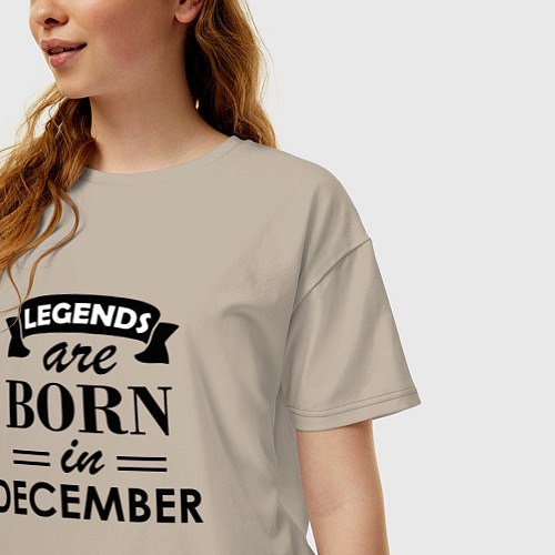 Женская футболка оверсайз Legends are born in december / Миндальный – фото 3