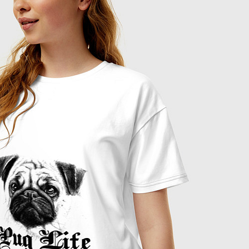 Женская футболка оверсайз Pug life / Белый – фото 3