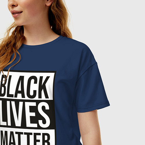 Женская футболка оверсайз BLACK LIVES MATTER / Тёмно-синий – фото 3