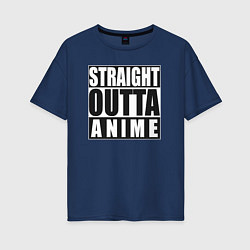 Футболка оверсайз женская Straight Outta Anime, цвет: тёмно-синий