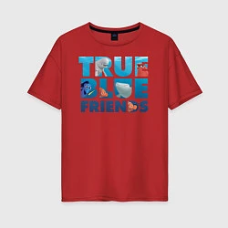 Футболка оверсайз женская True Blue Friends, цвет: красный