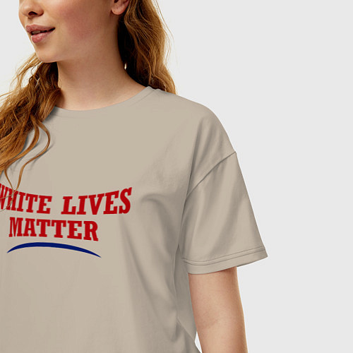 Женская футболка оверсайз White lives matters / Миндальный – фото 3