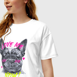 Футболка оверсайз женская Французский бульдог Люби меня!, цвет: белый — фото 2