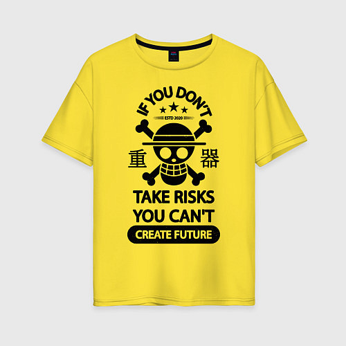 Женская футболка оверсайз Если вы не рискуете, вы не можете создать будущее / Желтый – фото 1