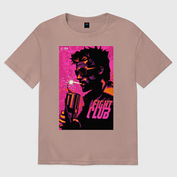 Футболка оверсайз женская Тайлер Дёрден, Бойцовский клуб, цвет: пыльно-розовый