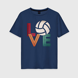 Футболка оверсайз женская Любовь - Волейбол, цвет: тёмно-синий