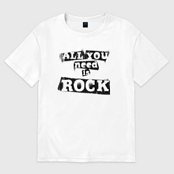 Футболка оверсайз женская All you need is rock, цвет: белый