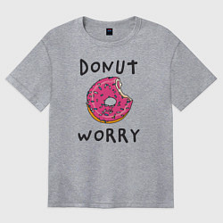Футболка оверсайз женская Не беспокойся Donut worry, цвет: меланж