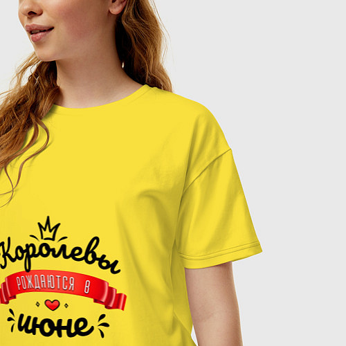 Женская футболка оверсайз Королевы рождаются в июне Красная ленточка / Желтый – фото 3