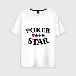 Футболка оверсайз женская Poker Star, цвет: белый