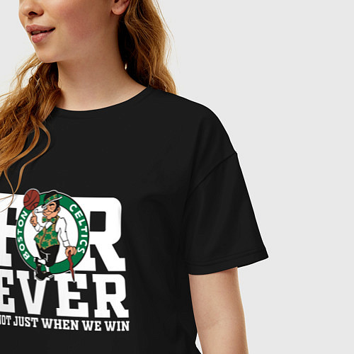 Женская футболка оверсайз FOREVER NOT JUST WHEN WE WIN, BOSTON CELTICS, БОСТ / Черный – фото 3