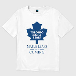 Футболка оверсайз женская Toronto Maple Leafs are coming Торонто Мейпл Лифс, цвет: белый
