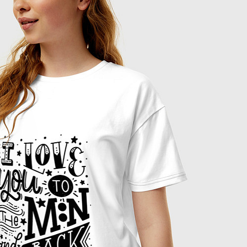 Женская футболка оверсайз I love you to the moon and back! / Белый – фото 3