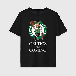 Футболка оверсайз женская Boston Celtics are coming Бостон Селтикс, цвет: черный