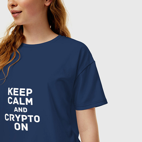 Женская футболка оверсайз Keep Calm and Crypto On / Тёмно-синий – фото 3