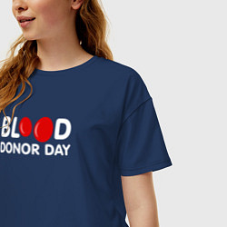 Футболка оверсайз женская Blood Donor Day, цвет: тёмно-синий — фото 2