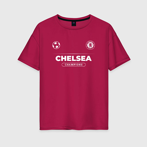 Женская футболка оверсайз Chelsea Форма Чемпионов / Маджента – фото 1