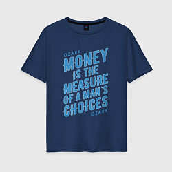 Футболка оверсайз женская Money is the measure, цвет: тёмно-синий