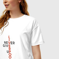 Футболка оверсайз женская Liverpool - Never Give Up, цвет: белый — фото 2
