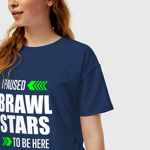 Женская футболка оверсайз Brawl Stars I Paused / Тёмно-синий – фото 3