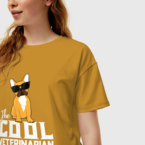 Женская футболка оверсайз Крутой ветеринар французский бульдог / Горчичный – фото 3