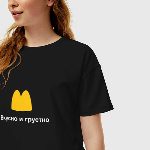 Женская футболка оверсайз Вкусно и грустно Макдональдс пародия McDonalds Par / Черный – фото 3