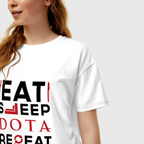 Женская футболка оверсайз Надпись: Eat Sleep Dota Repeat / Белый – фото 3