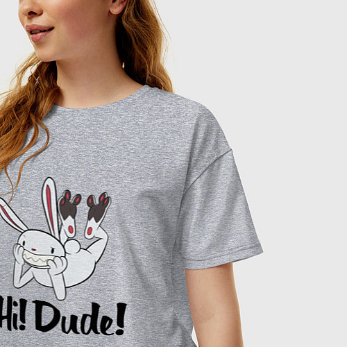 Женская футболка оверсайз Hi! Dude! Привет! Чувак! Кролик Макс / Меланж – фото 3