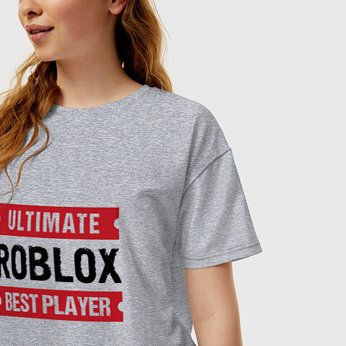 Женская футболка оверсайз Roblox: таблички Ultimate и Best Player / Меланж – фото 3