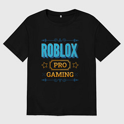 Футболка оверсайз женская Игра Roblox PRO Gaming, цвет: черный
