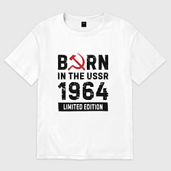 Футболка оверсайз женская Born In The USSR 1964 Limited Edition, цвет: белый