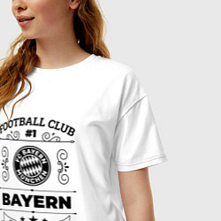 Футболка оверсайз женская Bayern: Football Club Number 1 Legendary, цвет: белый — фото 2