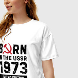 Футболка оверсайз женская Born In The USSR 1973 Limited Edition, цвет: белый — фото 2