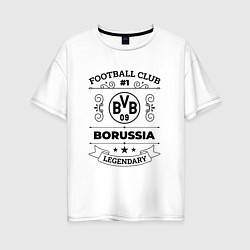 Футболка оверсайз женская Borussia: Football Club Number 1 Legendary, цвет: белый