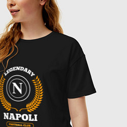 Футболка оверсайз женская Лого Napoli и надпись Legendary Football Club, цвет: черный — фото 2