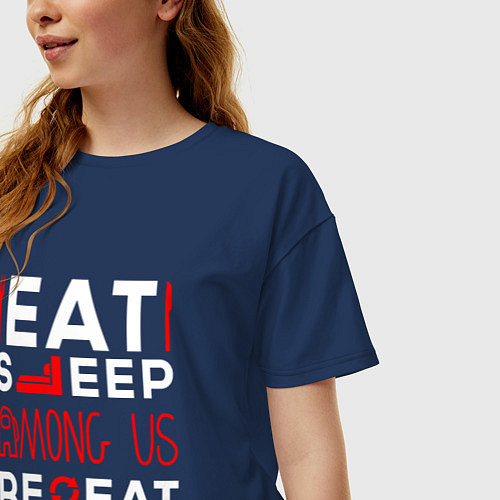 Женская футболка оверсайз Надпись Eat Sleep Among Us Repeat / Тёмно-синий – фото 3