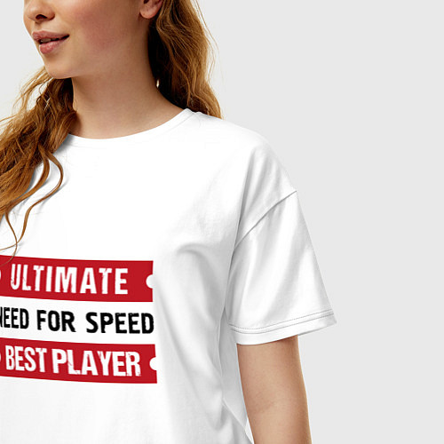 Женская футболка оверсайз Need for Speed: Ultimate Best Player / Белый – фото 3