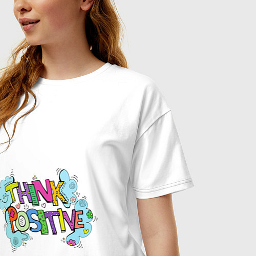 Женская футболка оверсайз Think positive phrase / Белый – фото 3
