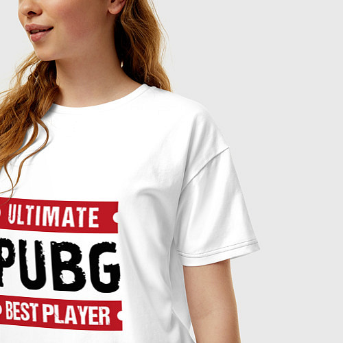 Женская футболка оверсайз PUBG: Ultimate Best Player / Белый – фото 3