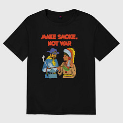Футболка оверсайз женская MAKE SMOKE, NOT WAR, цвет: черный