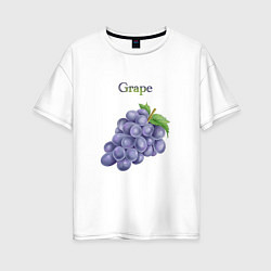 Футболка оверсайз женская Grape виноград, цвет: белый