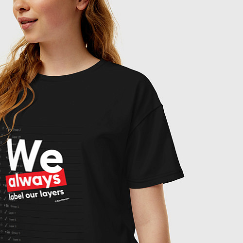 Женская футболка оверсайз We always label our layers / Черный – фото 3
