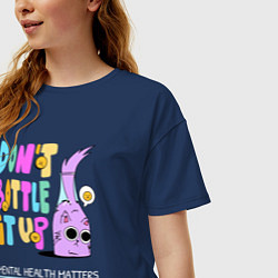 Футболка оверсайз женская Не держи в себе, ментальное здоровье важно, цвет: тёмно-синий — фото 2